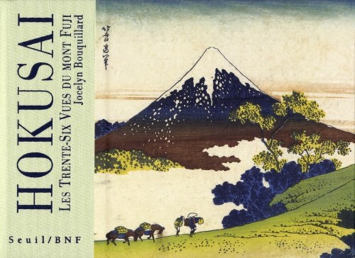 Hokusaï – Les trente-six vues du Mont Fuji